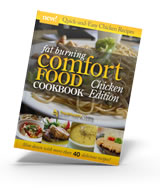 Free Fat-Burning Comfort Foods Cookbook - Chicken Edition